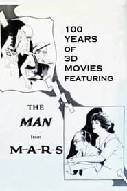 Image 100 Years of 3D Movies Featuring the Man From M.A.R.S.