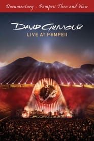 David Gilmour - Live At Pompeii (Documentary - Pompeii Then and Now) series tv