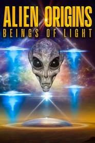 Alien Origins: Beings of Light series tv