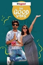 The Good Vibes series tv