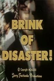 Brink of Disaster! series tv