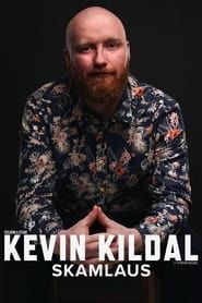 Kevin Kildal - Skamlaus series tv