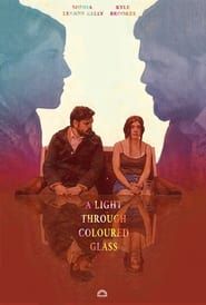 A Light Through Coloured Glass (2019)