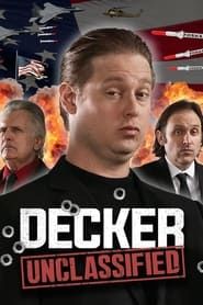 Decker: Unclassified series tv