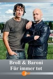 watch Broll + Baroni – Für immer tot