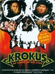 Krokus: As Long as We Live series tv