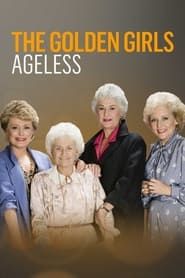 The Golden Girls: Ageless series tv