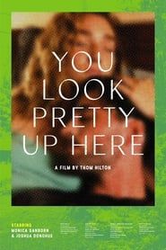 You Look Pretty Up Here (2023)