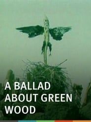 A Ballad About Green Wood series tv