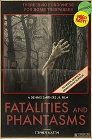 Fatalities and Phantasms series tv