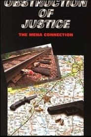 Obstruction Of Justice: the Mena Connection series tv