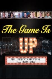 The Game is Up: Disillusioned Trump Voters Tell Their Stories series tv
