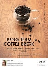 Long-Term Coffee Break series tv