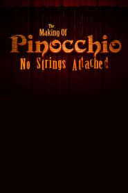 The Making of 'Pinocchio': No Strings Attached series tv