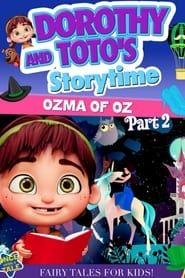 Dorothy and Toto's Storytime: Ozma of Oz Part 2 series tv