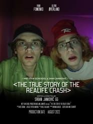 The True Story of the REALIFE Crash series tv