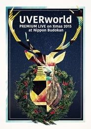 UVERworld Premium Live on X'mas 2015 at Nippon Budokan series tv