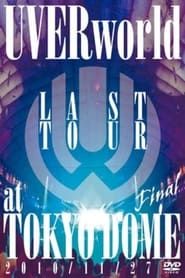 UVERworld - LAST TOUR FINAL at TOKYO DOME (2011)