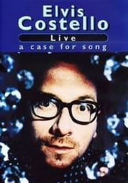 Elvis Costello: Live: A Case for Song series tv