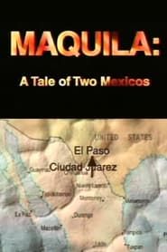 Maquila: A Tale of Two Mexicos series tv