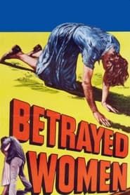 Betrayed Women (1955)