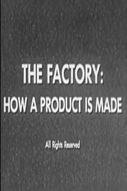 The Factory: How a Product is Made series tv
