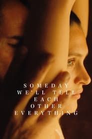 Someday We'll Tell Each Other Everything series tv