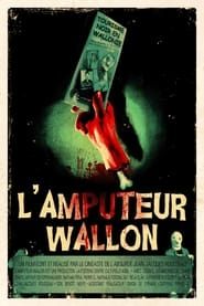 L'amputeur Wallon series tv