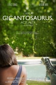 I Am a Gigantosaurus, Actually series tv