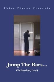 Jump The Bars to Freedom, Lars! series tv