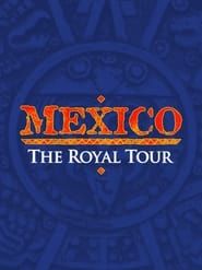 Mexico: The Royal Tour series tv