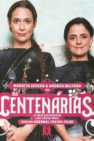 As Centenárias (2009)