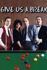 Give Us a Break: Hustle Bustle Toil and Muscle 1984 streaming