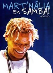 Mart'nália - Em Samba! Ao Vivo series tv