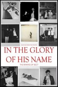 In The Glory Of His Name: The Making of Sect series tv