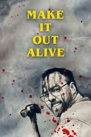 Make It Out Alive series tv