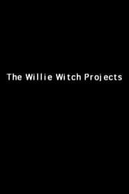 The Willie Witch Projects series tv