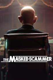 The Masked Scammer series tv