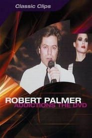 Robert Palmer: Addictions The DVD-hd