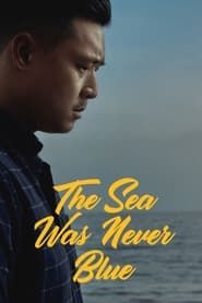 The Sea Was Never Blue-hd