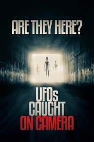 Are they Here? UFOs Caught on Camera series tv