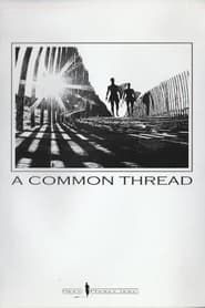 watch A Common Thread