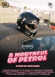 A Mouthful of Petrol series tv