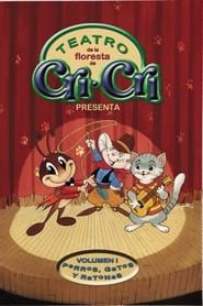 Cri Cri Teatro De La Floresta 1: Perros Gatos Y Ratones series tv