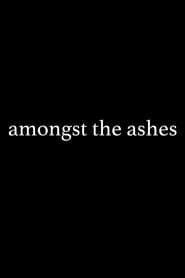 Amongst the Ashes series tv