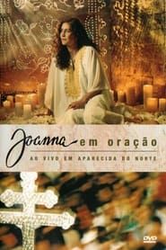 Joanna - Em Oração Ao Vivo em Aparecida do Norte series tv