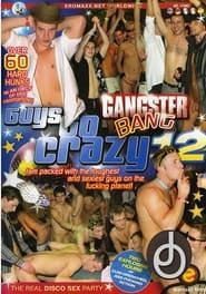 Guys Go Crazy 12: Gangster Bang (2007)