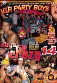 Guys Go Crazy 14: V.I.P. Party Boys (2007)