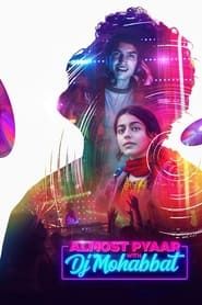 Almost Pyaar with DJ Mohabbat series tv