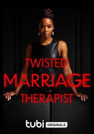 Twisted Marriage Therapist series tv